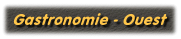 Gastronomie Ouest